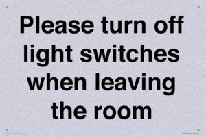 Please turn off light switches when leaving the room